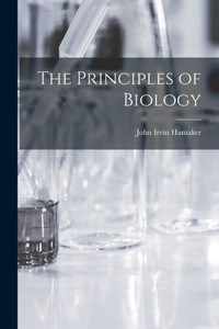 The Principles Of Biology The Principles Of Biology
