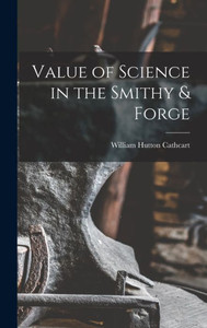 Value Of Science In The Smithy & Forge Value Of Science In The Smithy & Forge
