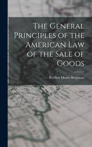 The General Principles Of The American Law Of The Sale Of Goods The General Principles Of The American Law Of The Sale Of Goods