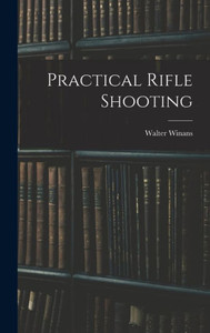 Practical Rifle Shooting Practical Rifle Shooting