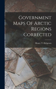 Government Maps Of Arctic Regions Corrected Government Maps Of Arctic Regions Corrected
