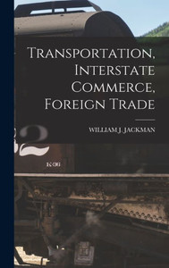 Transportation, Interstate Commerce, Foreign Trade Transportation, Interstate Commerce, Foreign Trade
