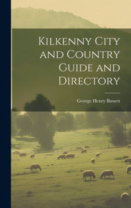 Kilkenny City And Country Guide And Directory