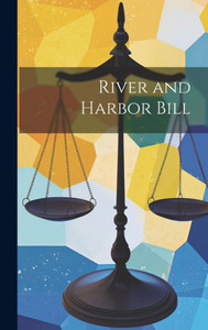 River And Harbor Bill River And Harbor Bill