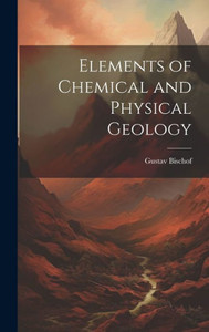 Elements Of Chemical And Physical Geology Elements Of Chemical And Physical Geology