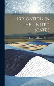 Irrigation In The United States Irrigation In The United States