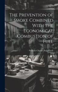 The Prevention Of Smoke Combined With The Economical Combustion Of Fuel