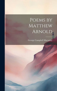 Poems By Matthew Arnold Poems By Matthew Arnold