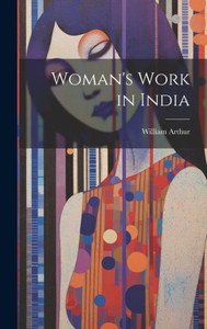 Woman's Work In India Woman's Work In India