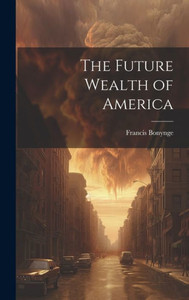 The Future Wealth Of America