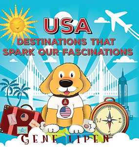USA Destinations That Spark Our Fascinations (2) (Kids Books for Young Explorers)