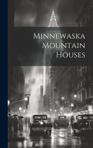 Minnewaska Mountain Houses Minnewaska Mountain Houses