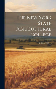 The New York State Agricultural College The New York State Agricultural College