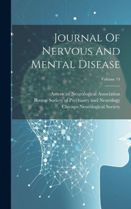 Journal Of Nervous And Mental Disease; Volume 14 Journal Of Nervous And Mental Disease; Volume 14