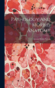Pathology And Morbid Anatomy Pathology And Morbid Anatomy