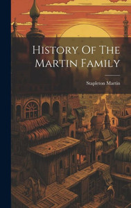 History Of The Martin Family History Of The Martin Family