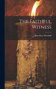 The Faithful Witness The Faithful Witness