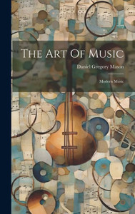 The Art Of Music: Modern Music The Art Of Music: Modern Music