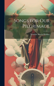 Songs For Our Pilgrimage