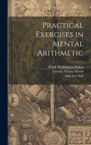 Practical Exercises In Mental Arithmetic Practical Exercises In Mental Arithmetic