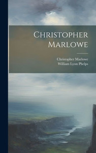 Christopher Marlowe Christopher Marlowe