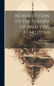 Introduction To The Theory Of Analytic Functions Introduction To The Theory Of Analytic Functions