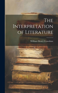 The Interpretation Of Literature The Interpretation Of Literature