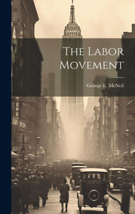 The Labor Movement The Labor Movement
