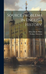 Source Problems In English History; Source Problems In English History;
