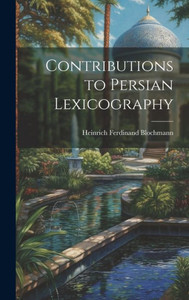 Contributions To Persian Lexicography Contributions To Persian Lexicography