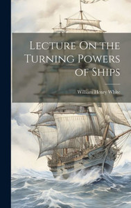 Lecture On The Turning Powers Of Ships