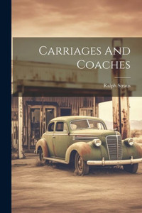 Carriages And Coaches Carriages And Coaches