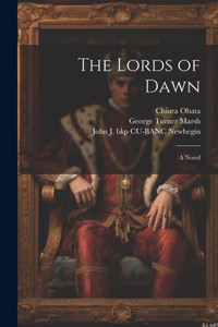 The Lords Of Dawn; A Novel The Lords Of Dawn; A Novel