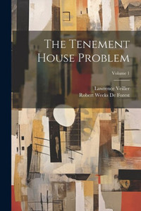The Tenement House Problem; Volume 1 The Tenement House Problem; Volume 1