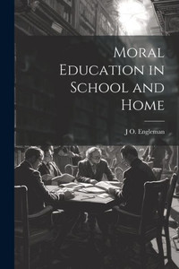 Moral Education In School And Home Moral Education In School And Home