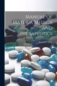 Manual Of Materia Medica And Therapeutics Manual Of Materia Medica And Therapeutics