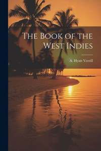 The Book Of The West Indies The Book Of The West Indies
