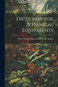 Dictionary Of Botanical Equivalents Dictionary Of Botanical Equivalents