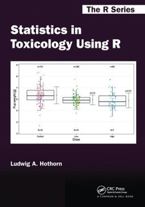 Statistics In Toxicology Using R (Chapman & Hall/Crc The R Series)