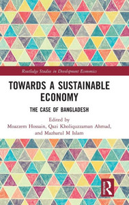 Towards A Sustainable Economy (Routledge Studies In Development Economics)