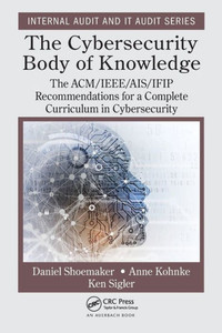 The Cybersecurity Body Of Knowledge (Internal Audit And It Audit) The Cybersecurity Body Of Knowledge (Internal Audit And It Audit)