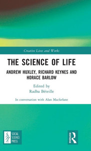 The Science Of Life (Creative Lives And Works) The Science Of Life (Creative Lives And Works)