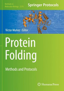 Protein Folding: Methods And Protocols (Methods In Molecular Biology) Protein Folding: Methods And Protocols (Methods In Molecular Biology)