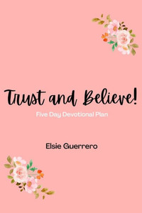 Trust And Believe! Trust And Believe!