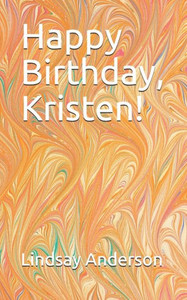 Happy Birthday, Kristen! (Kristen Kolton) Happy Birthday, Kristen! (Kristen Kolton)