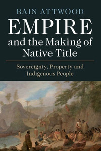 Empire And The Making Of Native Title Empire And The Making Of Native Title