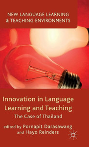 Innovation In Language Learning And Teaching: The Case Of Thailand (New Language Learning And Teaching Environments)