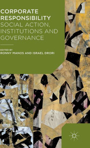 Corporate Responsibility: Social Action, Institutions And Governance Corporate Responsibility: Social Action, Institutions And Governance