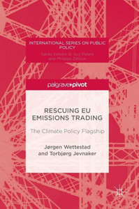 Rescuing Eu Emissions Trading: The Climate Policy Flagship Rescuing Eu Emissions Trading: The Climate Policy Flagship