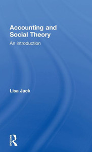 Accounting And Social Theory Accounting And Social Theory